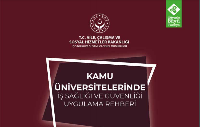 Kamu Üniversitelerinde İş Sağlığı ve Güvenliği Uygulama Rehberi Yayınlandı